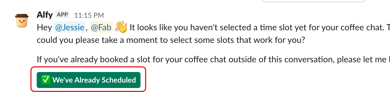 A reminder from Alfy in a group DM, with the We've Already Scheduled button highlighted