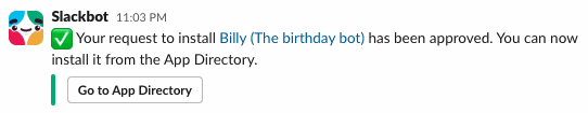 Slackbot message confirming the request to install was approved