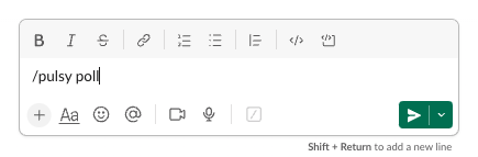 The /pulsy poll command typed in Slack's message box