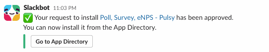 Slackbot message confirming the request to install was approved